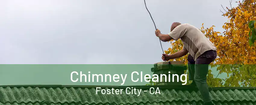 Chimney Cleaning Foster City - CA