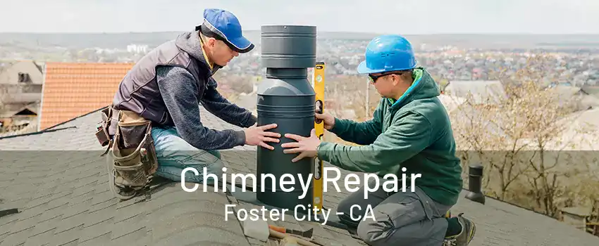 Chimney Repair Foster City - CA