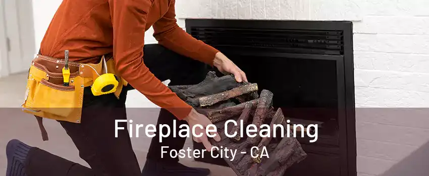 Fireplace Cleaning Foster City - CA