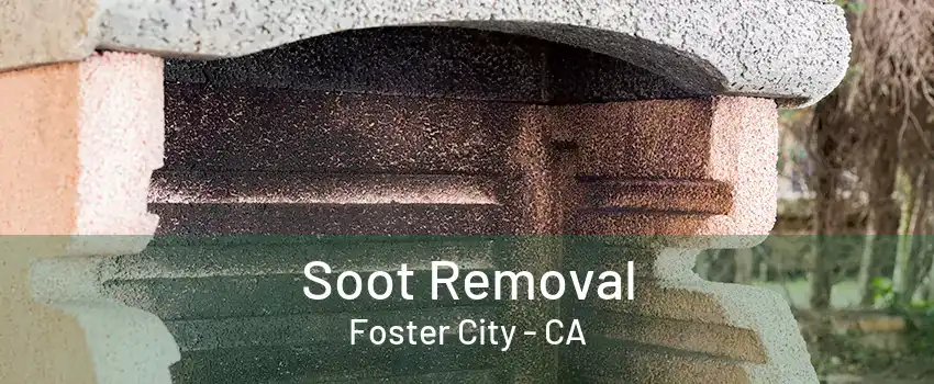 Soot Removal Foster City - CA